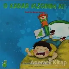 O Kadar Kızgınım ki! - Bengi Semerci - Yeşil Dinozor