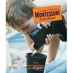 Çocuğunuz ve Sizin İçin Montessori Etkinlikleri - Maja Pitamic - Kaknüs Yayınları