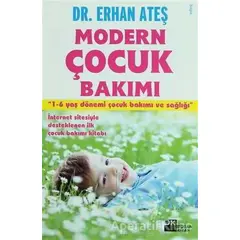 Modern Çocuk Bakımı - Erhan Ateş - Doğan Kitap