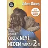 Çocuk Neyi Neden Yapar -2 - Adem Güneş - Timaş Yayınları