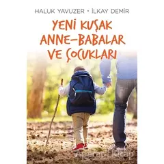 Yeni Kuşak Anne-Babalar ve Çocukları - Haluk Yavuzer - Remzi Kitabevi