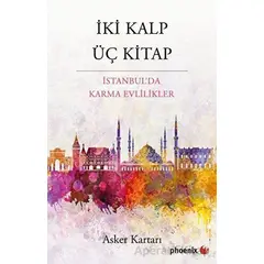 İki Kalp Üç Kitap - Asker Kartarı - Phoenix Yayınevi