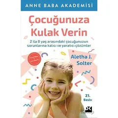 Çocuğunuza Kulak Verin - Aletha J. Solter - Doğan Kitap