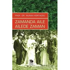 Zamanda Aile Ailede Zaman - Nuran Hortaçsu - İmge Kitabevi Yayınları