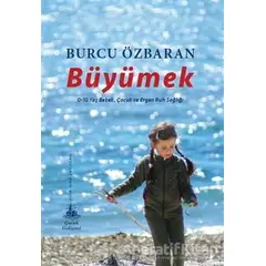 Büyümek - Burcu Özbaran - Yitik Ülke Yayınları