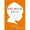 Evet-Beyinli Çocuk - Tina Payne Bryson - Diyojen Yayıncılık