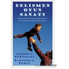 Delişmen Oyun Sanatı - Anthony T. DeBenedet - Görünmez Adam Yayıncılık