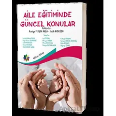 Aile Eğitiminde Güncel Konular - Kolektif - Eğiten Kitap