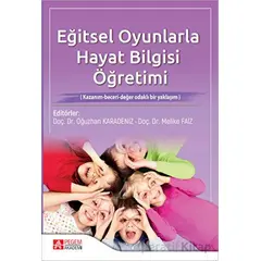 Eğitsel Oyunlarla Hayat Bilgisi Öğretimi - Kolektif - Pegem Akademi Yayıncılık