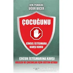 Çocuğunu Cinsel İstismara Karşı Koru - Uğur Biçer - Sokak Kitapları Yayınları