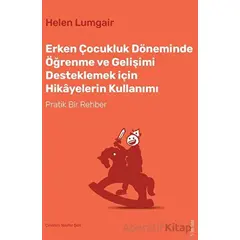 Erken Çocukluk Döneminde Öğrenme ve Gelişimi Desteklemek için Hikayelerin Kullanımı