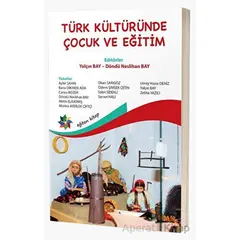 Türk Kültüründe Çocuk Ve Eğitim - Yalçın Bay - Eğiten Kitap