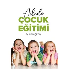 Ailede Çocuk Eğitimi - Duran Çetin - Beka Yayınları