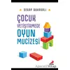 Çocuk Yetiştirmede Oyun Mucizesi - Serap Buharalı - Erdem Çocuk