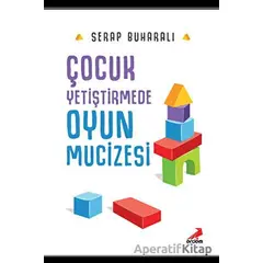 Çocuk Yetiştirmede Oyun Mucizesi - Serap Buharalı - Erdem Çocuk