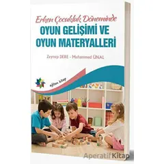 Erken Çocukluk Döneminde Oyun Gelişimi ve Oyun Materyalleri - Zeynep Dere - Eğiten Kitap