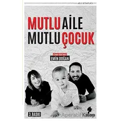 Mutlu Aile Mutlu Çocuk - Emin Doğan - Morena Yayınevi