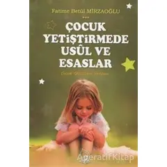 Çocuk Yetiştirmede Usül ve Esaslar - Fatime Betül Mirzaoğlu - Sebe Yayınları