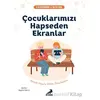 Çocuklarımızı Hapseden Ekranlar - Catherine LEcuyer - Erdem Yayınları