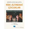 Erken Çocuklukta Risk Altındaki Çocuklar - Kolektif - Nobel Akademik Yayıncılık