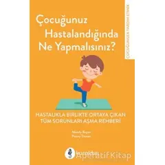 Çocuğunuz Hastalandığında Ne Yapmalısınız? - Mandy Bryon - Kuraldışı Yayınevi