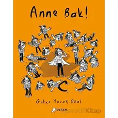 Anne Bak! - Gökçe Yavaş Önal - Desen Yayınları