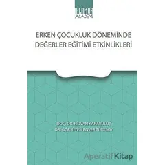 Erken Çocukluk Döneminde Değerler Eğitimi Etkinlikleri - Rıdvan Karabulut - Ihlamur