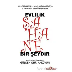 Evlilik Şahane Bir Şeydir - Gülden Ohri Akkoyun - Yediveren Yayınları