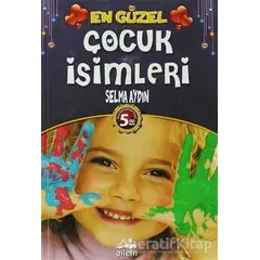 En Güzel Çocuk İsimleri - Selma Aydın - Ailem Yayınları
