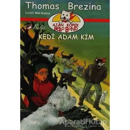 Ajan Köpek Bello Bond Kedi Adam Kim - Thomas Brezina - Bulut Yayınları