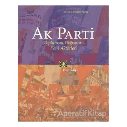 Ak Parti - Hakan Yavuz - Kitap Yayınevi