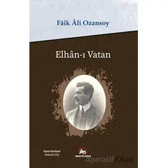Elhan-ı Vatan - Faik Ali Ozansoy - Akademi Titiz Yayınları