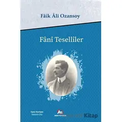 Fani Teselliler - Faik Ali Ozansoy - Akademi Titiz Yayınları