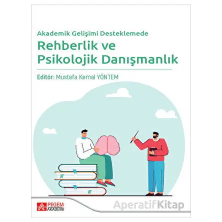 Akademik Gelişimi Desteklemede Rehberlik ve Psikolojik Danışmanlık