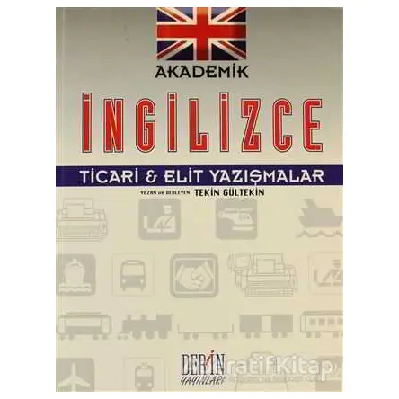 Akademik İngilizce Ticari & Elit Yazışmalar - Tekin Gültekin - Derin Yayınları