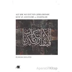 Ali Şir Nevayi’nin Şiirlerinde Kur’an Ayetleri Ve Hadisler - Alimcan Davlatov - Akademik Kitaplar