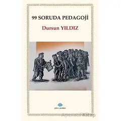 99 Soruda Pedagoji - Dursun Yıldız - Günce Yayınları