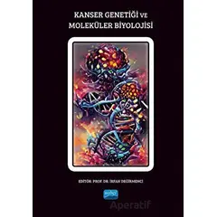 Kanser Genetiği ve Moleküler Biyolojisi - Kolektif - Nobel Akademik Yayıncılık