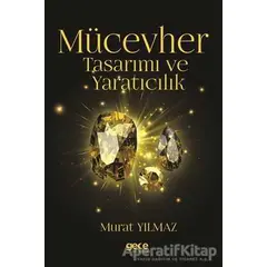 Mücevher Tasarımı ve Yaratıcılık - Murat Yılmaz - Gece Kitaplığı