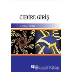 Cebire Giriş - M. Hikmet Develi - Pegem Akademi Yayıncılık