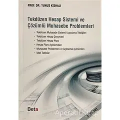 Tekdüzen Hesap Sistemi ve Çözümlü Muhasebe Problemleri - Yunus Kishalı - Beta Yayınevi