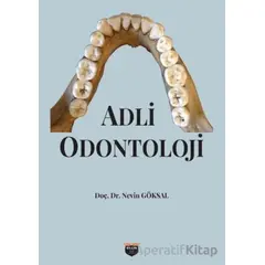 Adli Odontoloji - Nevin Göksal - Bilgin Kültür Sanat Yayınları