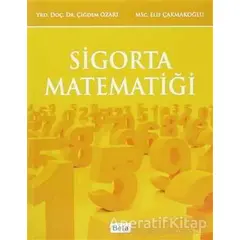 Sigorta Matematiği - Çiğdem Özarı - Beta Yayınevi