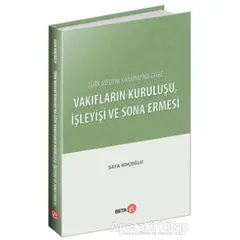 Türk Medeni Kanunu’na Göre Vakıfların Kuruluşu, İşleyişi ve Sona Ermesi