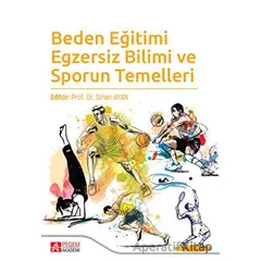Beden Eğitimi Egzersiz Bilimi ve Sporun Temelleri - Murat Ergin - Pegem Akademi Yayıncılık