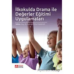 İlkokulda Drama ile Değerler Eğitimi Uygulamaları - Kolektif - Pegem Akademi Yayıncılık