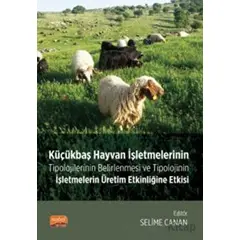 Küçükbaş Hayvan İşletmelerinin Tipolojilerinin Belirlenmesi ve Tipolojinin İşletmelerin Üretim Etkin