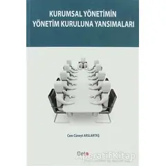 Kurumsal Yönetimin Yönetim Kuruluna Yansımaları - Cem Cüneyt Arslantaş - Beta Yayınevi