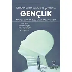 İstihdam, Eğitim ve Kültürel Boyutuyla Gençlik - Mustafa Çöpoğlu - Akademisyen Kitabevi