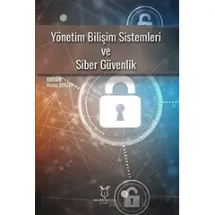 Yönetim Bilişim Sistemleri ve Siber Güvenlik - Kolektif - Akademisyen Kitabevi